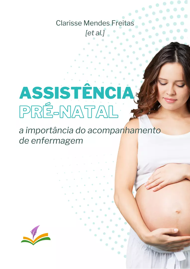 ASSISTÊNCIA PRÉ-NATAL: a importância do acompanhamento de enfermagem